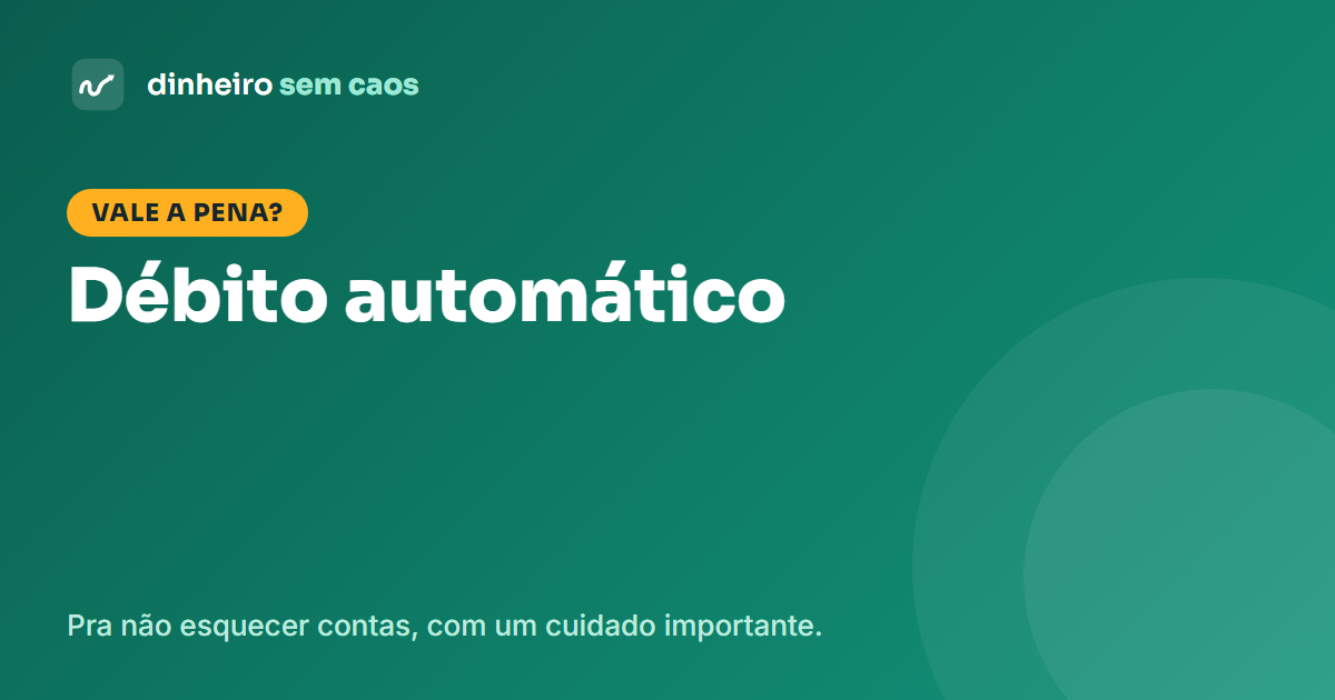 Débito automático vale a pena para não esquecer contas?