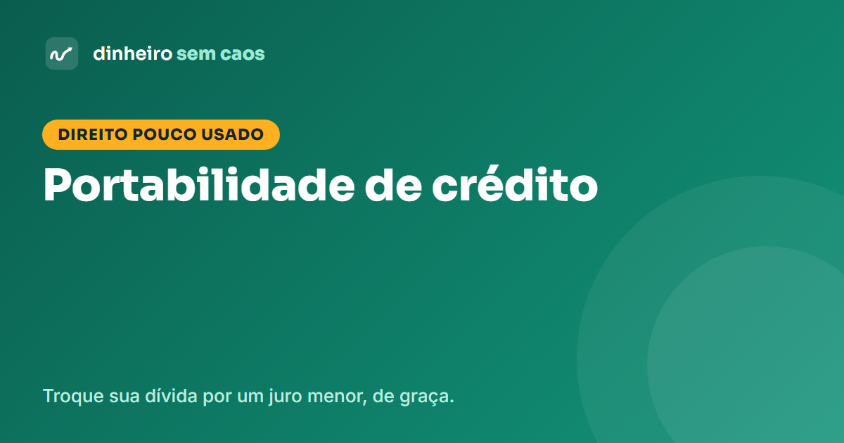 Portabilidade de crédito: como trocar sua dívida por um juro menor