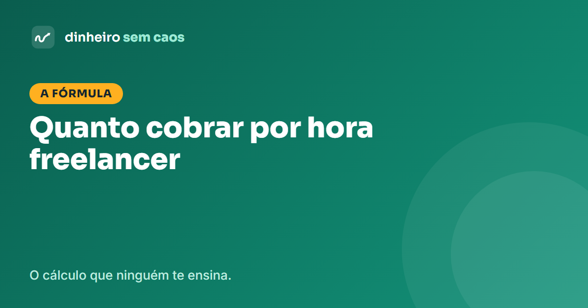 Quanto cobrar por hora como freelancer: como precificar seu trabalho